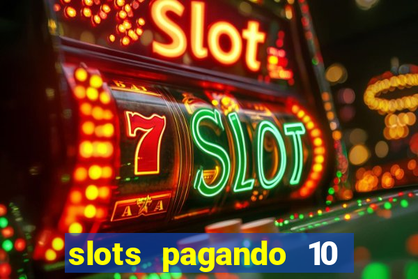 slots pagando 10 no cadastro facebook